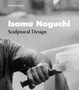 Isamu Noguchi : Sculptural Design by Bruce Altshuler - Hardback