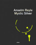 Anselm Reyle : Mystic Silver by Deichtorhallen Hamburg - Hardback