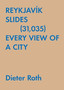 Dieter Roth: Reykjav k Slides (31,035) : Every View of a City by Dieter Roth - Paperback