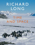 Richard Long : Time and Space by Lucy Badrocke - Hardback