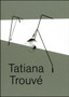 Tatiana Trouv by Tatiana Trouve - Hardback