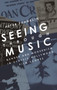 Seeing Through Music : Gender and Modernism in Classic Hollywood Film Scores by Peter Franklin - Hardback