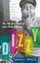 Dizzy : The Life and Times of John Birks Gillespie by Donald L Maggin - Paperback
