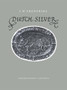 Dutch Silver : Embossed Plaquettes Tazze and Dishes from the Renaissance Until the End of the Eighteenth Century by J.W. Frederiks - Hardback