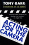 Acting for the Camera : Revised Edition by Tony Barr - Paperback