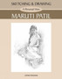Sketching & Drawing : A Personal View by Maruti Patil - Paperback