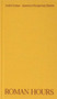Andre Aciman, Jeanette Montgomery-Barron - Roman Hours by Andre Aciman - Hardback