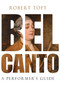 Bel Canto : A Performer's Guide by Robert Toft - Hardback