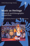 Music as Heritage : Historical and Ethnographic Perspectives by Barley Norton - Paperback