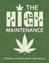 The High Maintenance Stoner Coloring Book For Adults by Mary Jayne Press - Paperback
