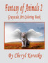 Fantasy of Animals 2 : Grayscale Art Coloring Book by Cheryl Korotky - Paperback