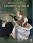 Music in the Baroque World : History, Culture, and Performance by Susan Lewis Hammond - Paperback