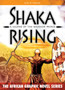 Shaka Rising : A Legend of the Warrior Prince