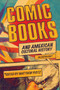 Comic Books and American Cultural History : An Anthology