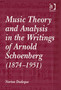 Music Theory and Analysis in the Writings of Arnold Schoenberg (1874???1951) by Norton Dudeque - Hardback