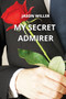 My Secret Admirer