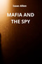 Mafia and the Spy