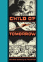 Child Of Tomorrow! : And Other Stories