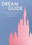 Dream Guide: An Unofficial Guide to Walt Disney World for 2022 - 2024 : 3
