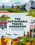 Lonely Planet The Sustainable Travel Handbook