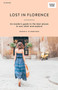 Lost in Florence : An insider???s guide to the best places to eat, drink and explore