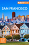Fodor's San Francisco