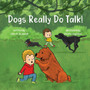 Dogs Really Do Talk! by John R Scannell - Paperback