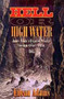 Hell Or High Water : James White's Disputed Passage through Grand Canyon, 1867