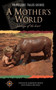 A Mother's World : Journeys of the Heart