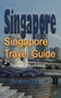 Singapore Travel Guide : Tourism Information