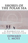 Shores of the Polar Sea : A Narrative of Arctic Expedition