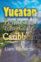 Yucatan Peninsula Travel Guide, Caribbean : Maya Environment, Tourism