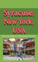 Syracuse, New York, USA : The City History, Travel and Tourism