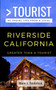 Greater Than a Tourist- Riverside California USA : 50 Travel Tips from a Local : 304