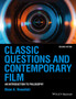 Classic Questions and Contemporary Film : An Introduction to Philosophy by Dean A. Kowalski - Paperback