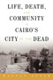 Life, Death, and Community in Cairo's City of the Dead