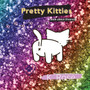 Pretty Kitties by K Rose - Paperback
