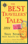 The Best Travelers' Tales 2004 : True Stories from Around the World