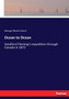 Ocean to Ocean : Sandford Fleming's expedition through Canada in 1872