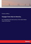 Voyages from Asia to America, : for Completing the Discoveries of the North West Coast of America