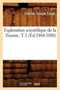 Exploration Scientifique de la Tunisie. T 2 (Ed.1884-1888)