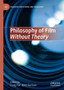 Philosophy of Film Without Theory by Craig Fox - Hardback