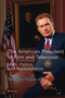 The American President in Film and Television : Myth, Politics and Representation by Gregory Frame - Hardback