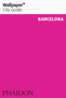 Wallpaper* City Guide Barcelona 2015