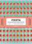 Fiesta : The Branding and Identity for Festivals by Wang Shaoqiang - Hardback
