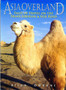 Asia Overland : Tales of Travel on the TRANS-Siberian  Silk Road