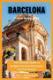 Barcelona Travel Guide 2023 : The Ultimate Guide to Budget Travel to Barcelona for First-Timers