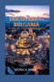 Discovering Bulgaria : A Travel Preparation Guide