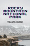 Rocky Mountain National Park Travel Guide