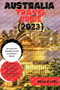 Australia Travel Guide 2023 : The Ultimate Travel Guide to the land down under